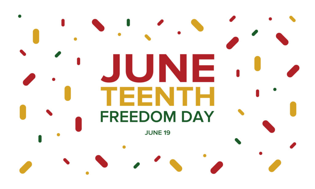 WHite graphic with Juneteenth Freedom Day June 19th written on it in red, yellow, and green font colors