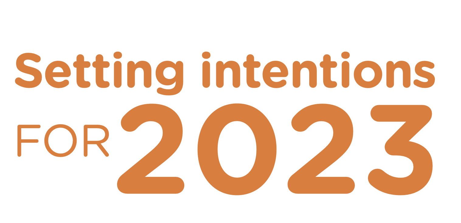 Setting Intentions for 2023
